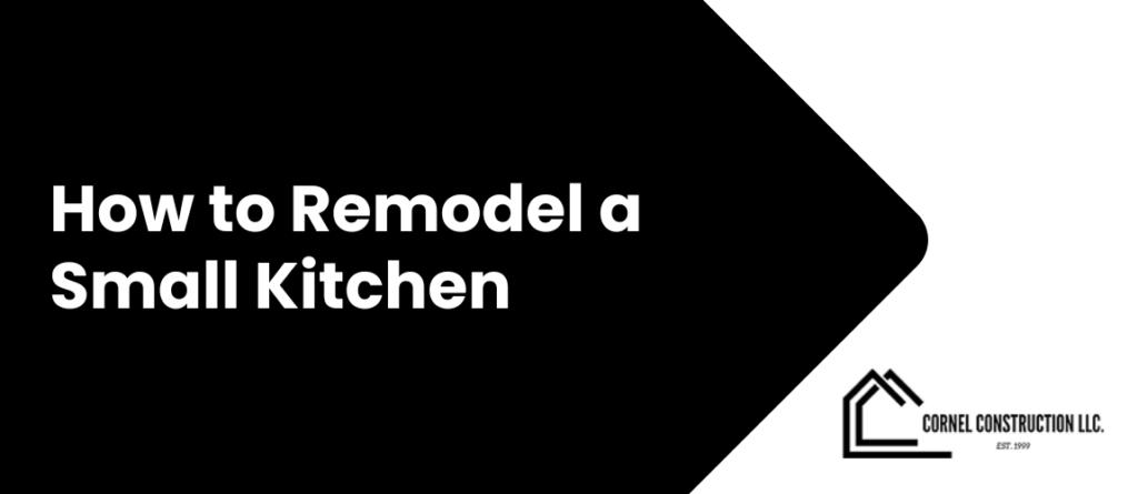 How to Remodel a Small Kitchen