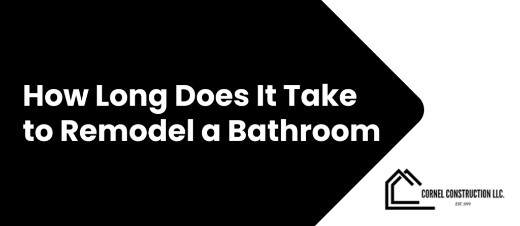 How Long Does It Take to Remodel a Bathroom