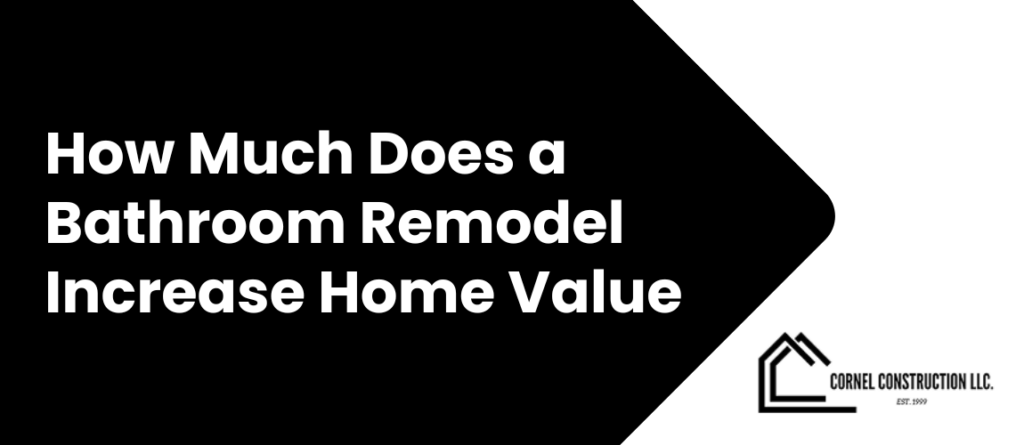 How Much Does a Bathroom Remodel Increase Home Value