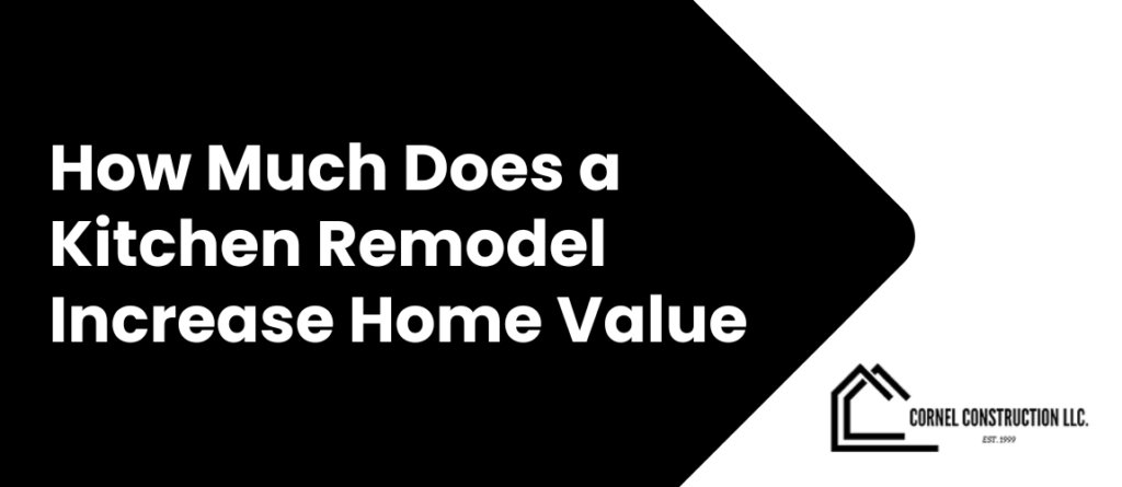 How Much Does a Kitchen Remodel Increase Home Value