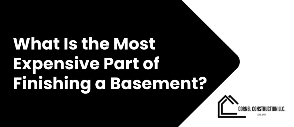 Most Expensive Part of Finishing a Basement